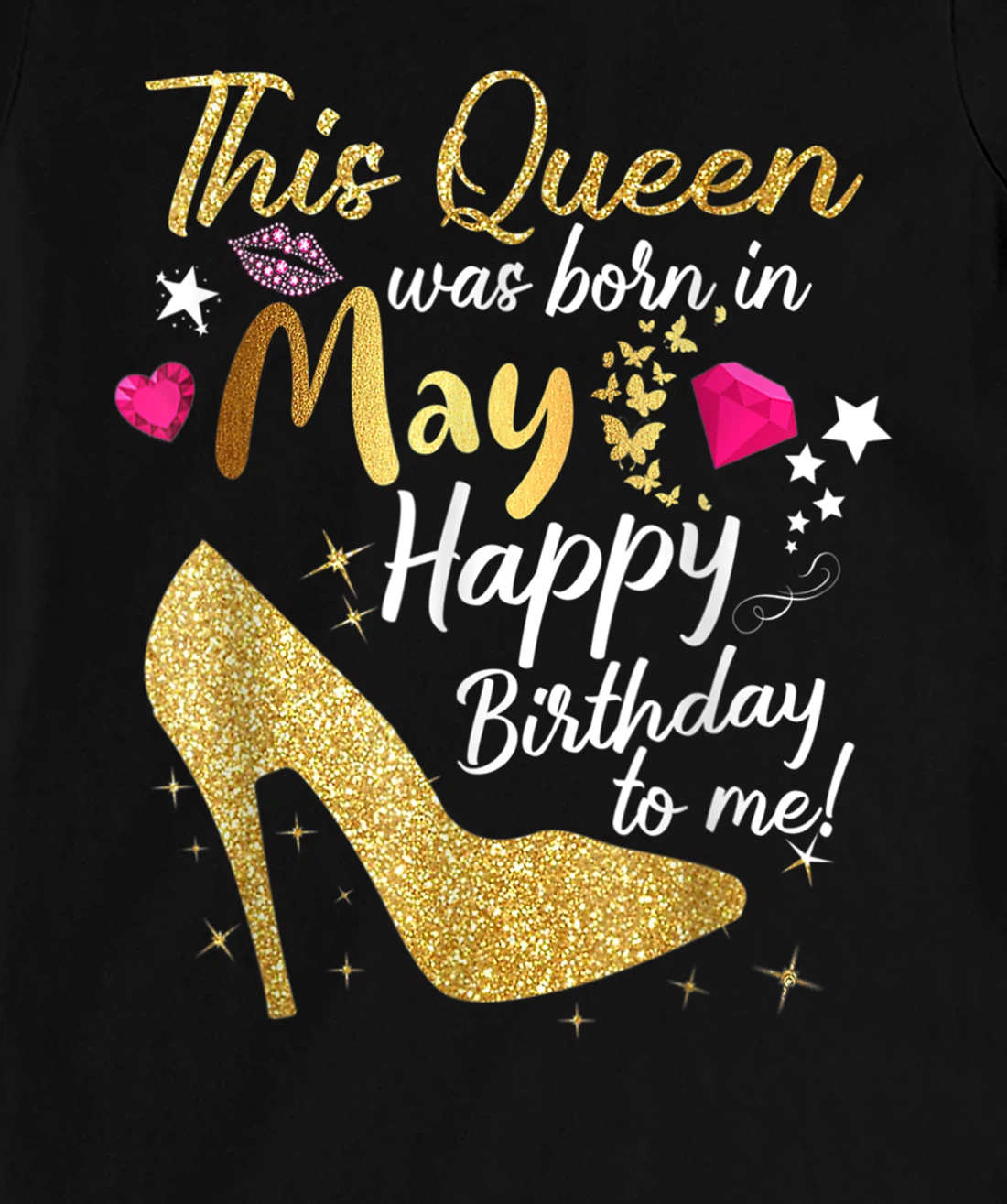 This Queen was Born In May Funny A Queen was born in May T-Shirt, Women T-Shirt