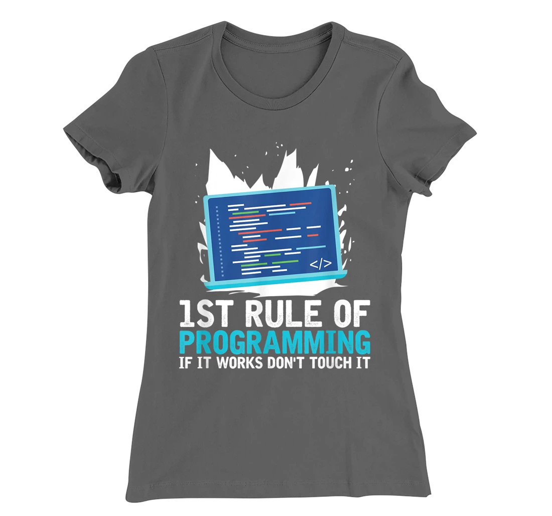 1st Rule Of Programming - Developer Software Code Programmer T-Shirt, Women T-Shirt