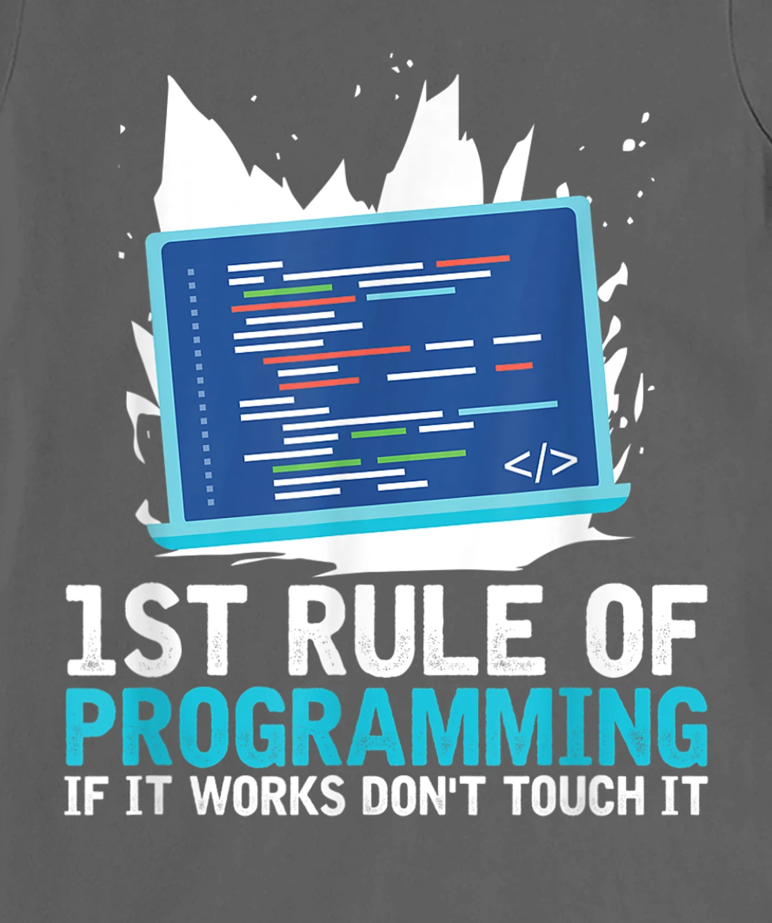 1st Rule Of Programming - Developer Software Code Programmer T-Shirt, Women T-Shirt