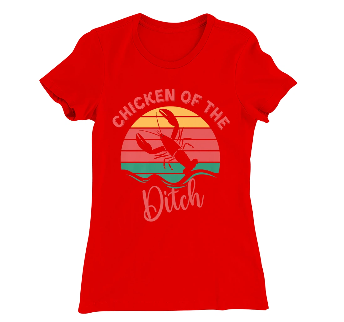 Chicken Of The Ditch Retro Vuntage Crawfish T-Shirt, Women T-Shirt