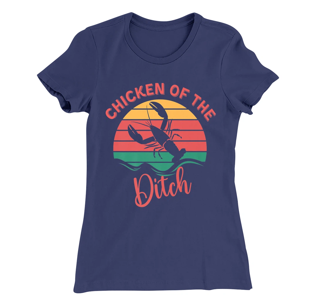 Chicken Of The Ditch Retro Vuntage Crawfish T-Shirt, Women T-Shirt