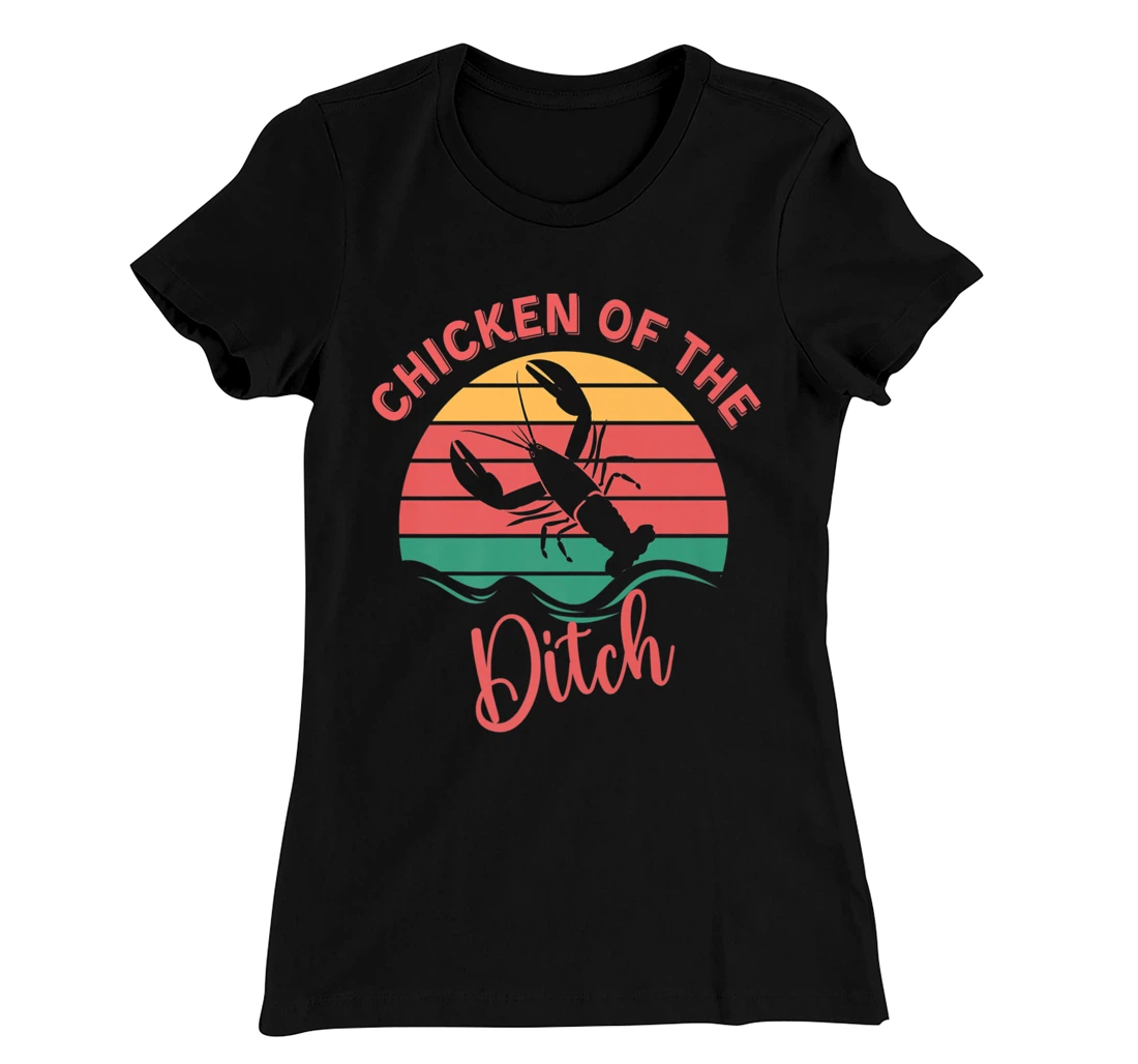 Chicken Of The Ditch Retro Vuntage Crawfish T-Shirt, Women T-Shirt