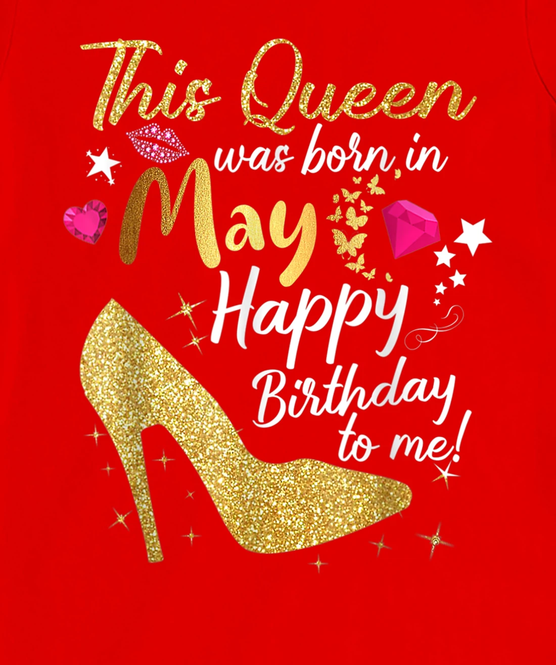 This Queen was Born In May Funny A Queen was born in May T-Shirt, Women T-Shirt