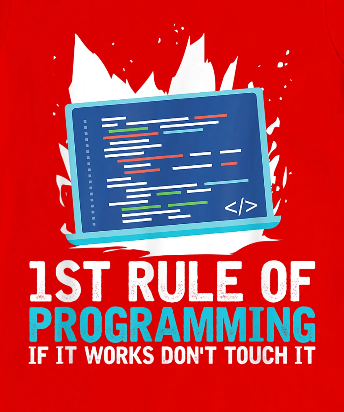 1st Rule Of Programming - Developer Software Code Programmer T-Shirt, Women T-Shirt