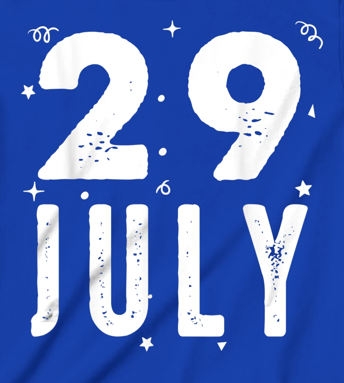 29 July Anniversary Party Special Occasions for Today T-Shirt, Kid T-Shirt and Women T-Shirt