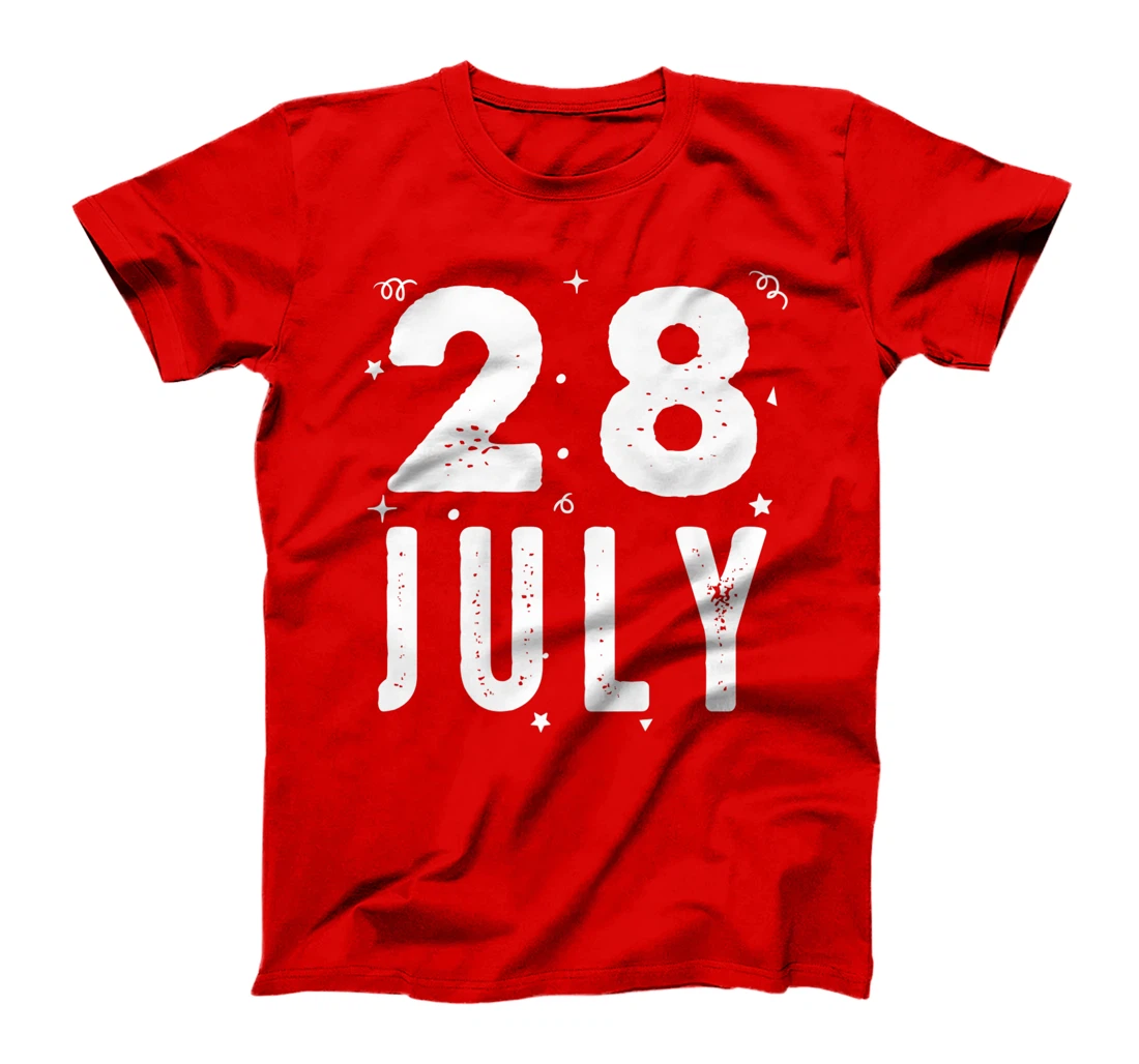 28 July Anniversary Party Special Occasions for Today T-Shirt, Kid T-Shirt and Women T-Shirt