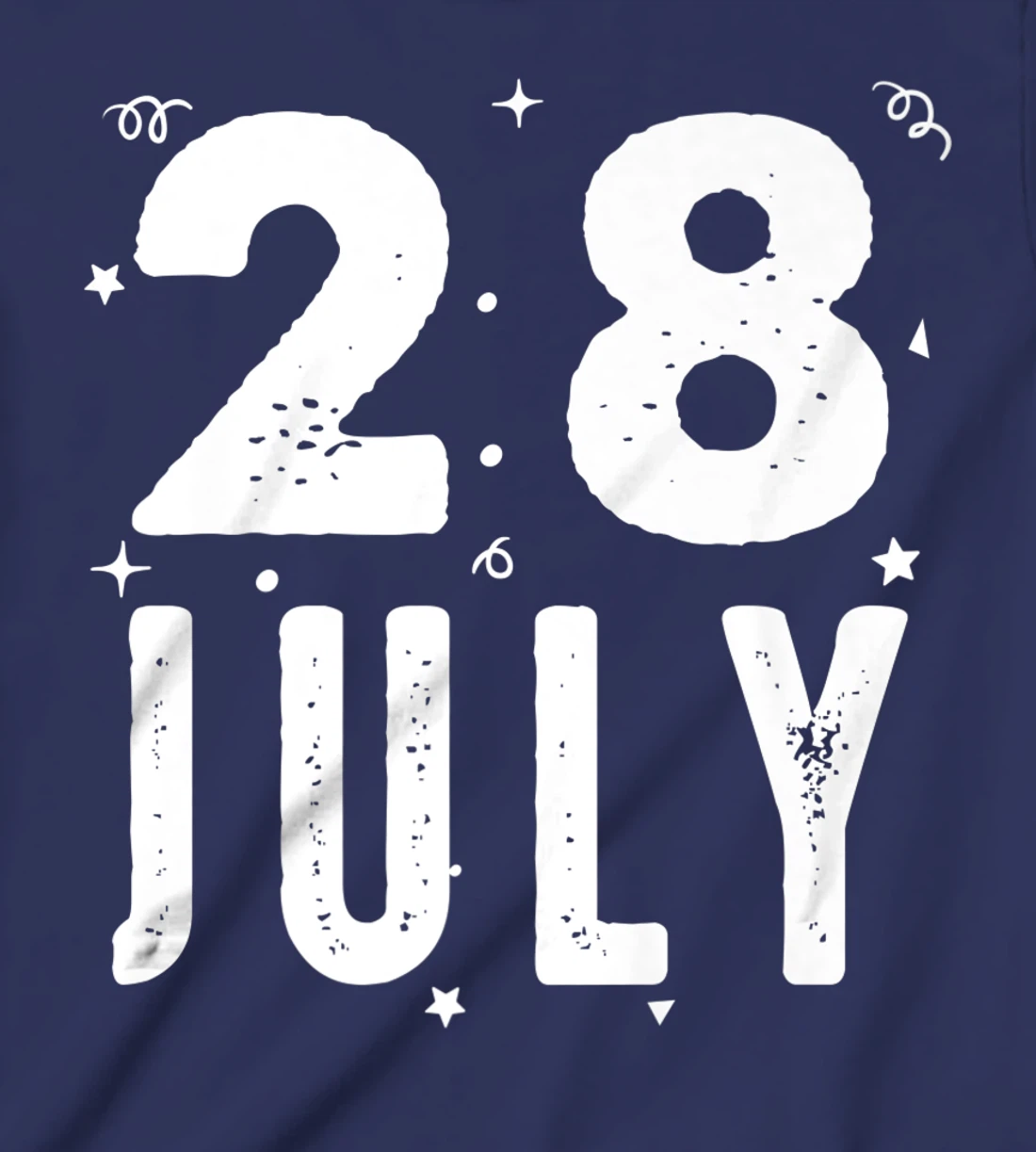 28 July Anniversary Party Special Occasions for Today T-Shirt, Kid T-Shirt and Women T-Shirt