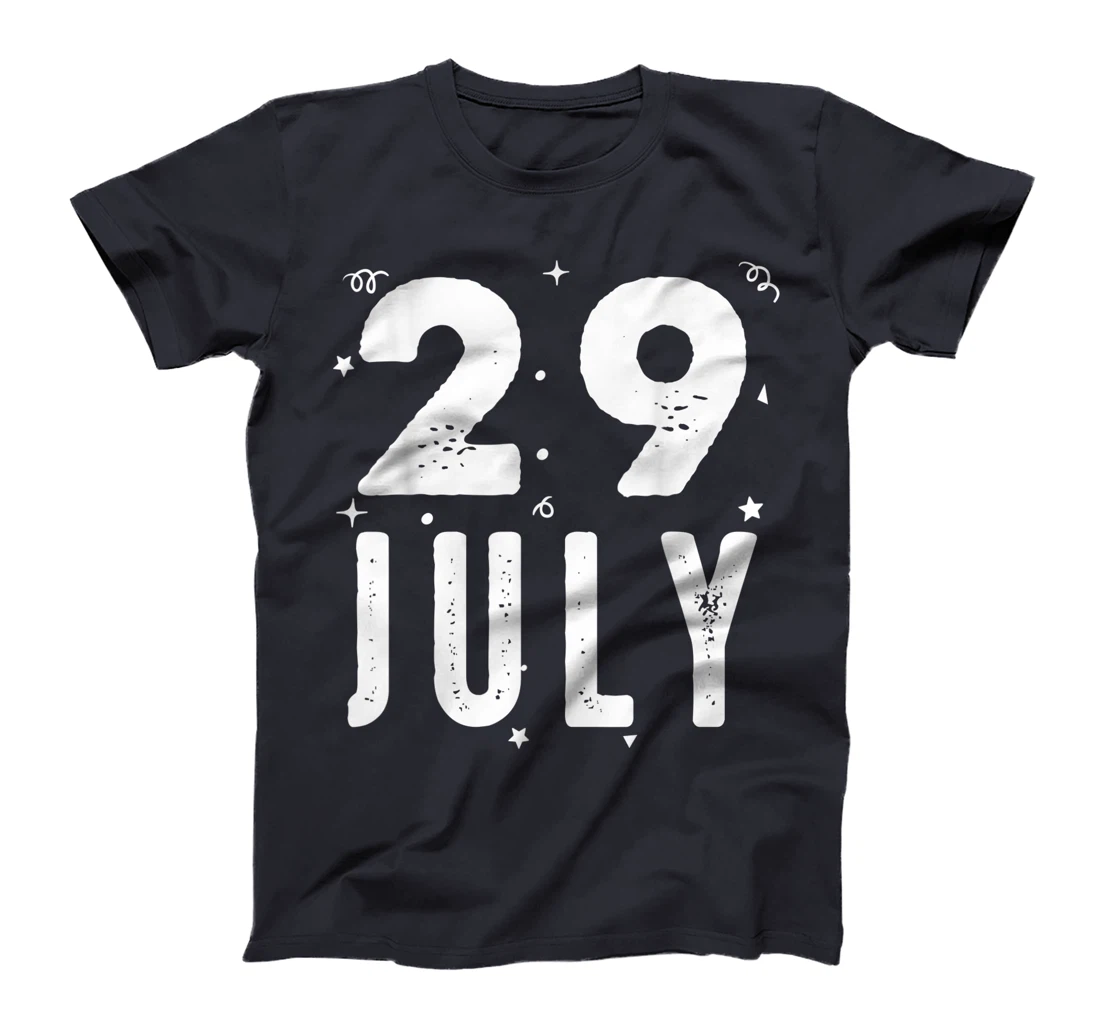 29 July Anniversary Party Special Occasions for Today T-Shirt, Kid T-Shirt and Women T-Shirt