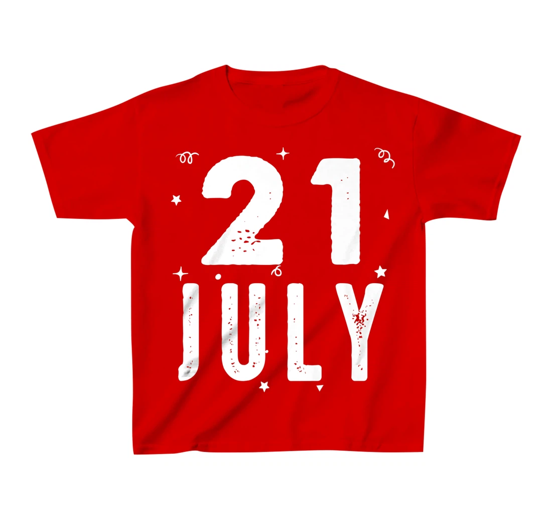 21 July Anniversary Party Special Occasions for Today T-Shirt, Kid T-Shirt and Women T-Shirt