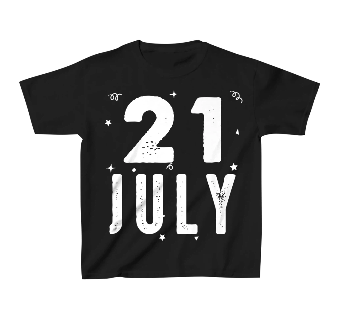 21 July Anniversary Party Special Occasions for Today T-Shirt, Kid T-Shirt and Women T-Shirt