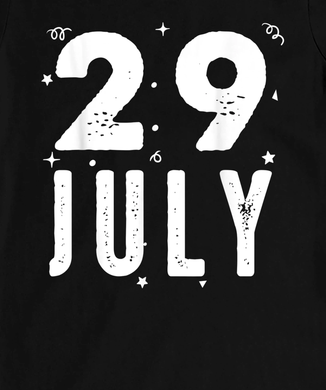 29 July Anniversary Party Special Occasions for Today T-Shirt, Kid T-Shirt and Women T-Shirt
