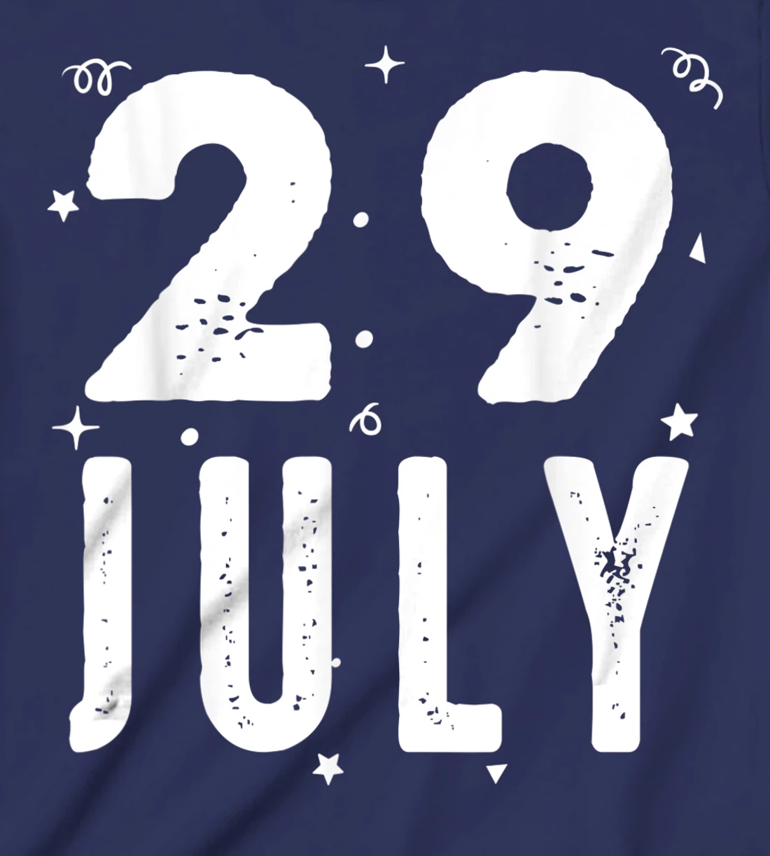 29 July Anniversary Party Special Occasions for Today T-Shirt, Kid T-Shirt and Women T-Shirt