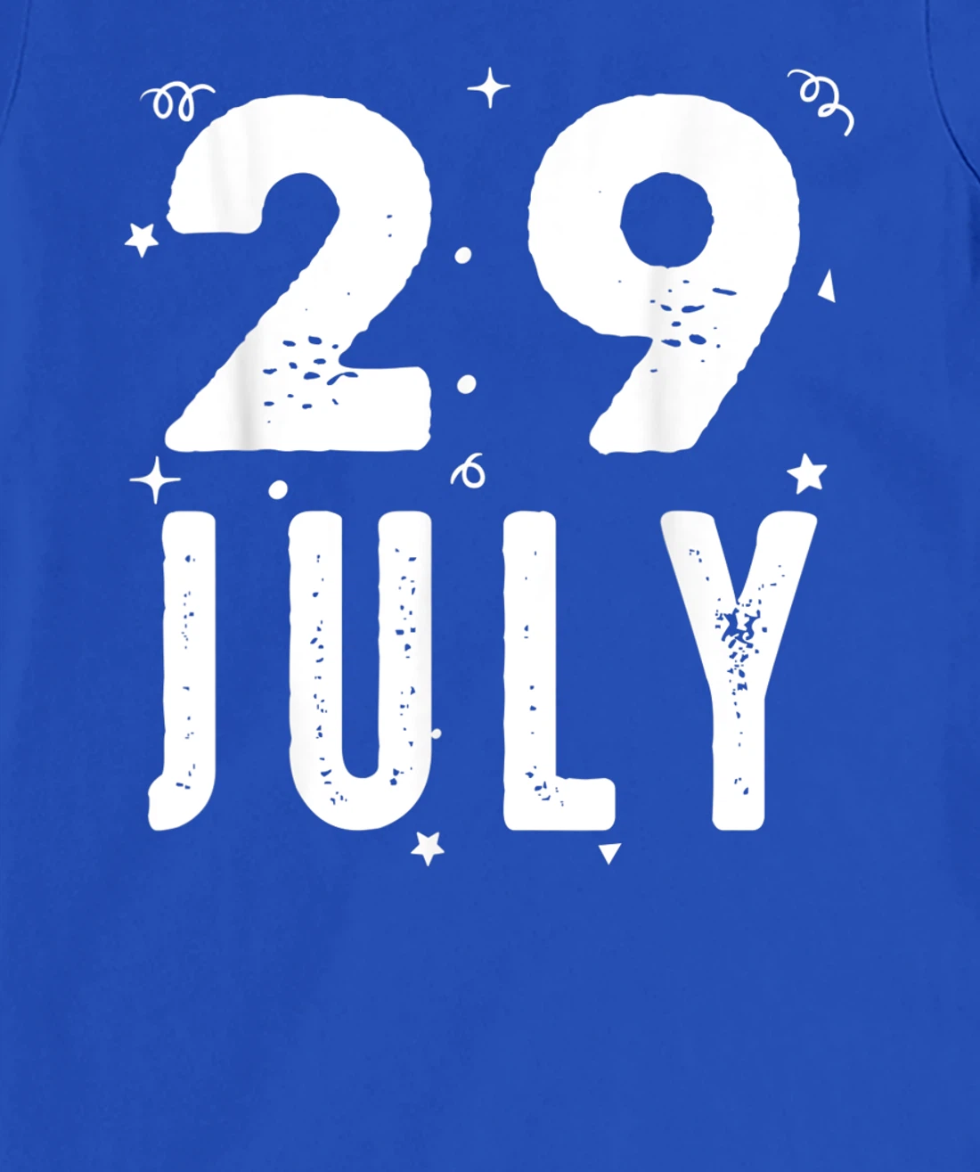 29 July Anniversary Party Special Occasions for Today T-Shirt, Kid T-Shirt and Women T-Shirt