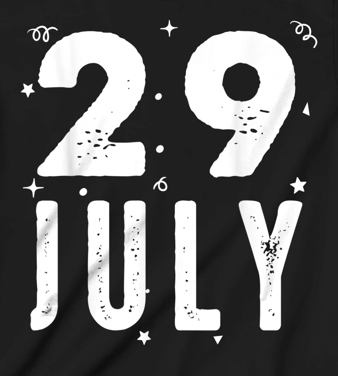 29 July Anniversary Party Special Occasions for Today T-Shirt, Kid T-Shirt and Women T-Shirt