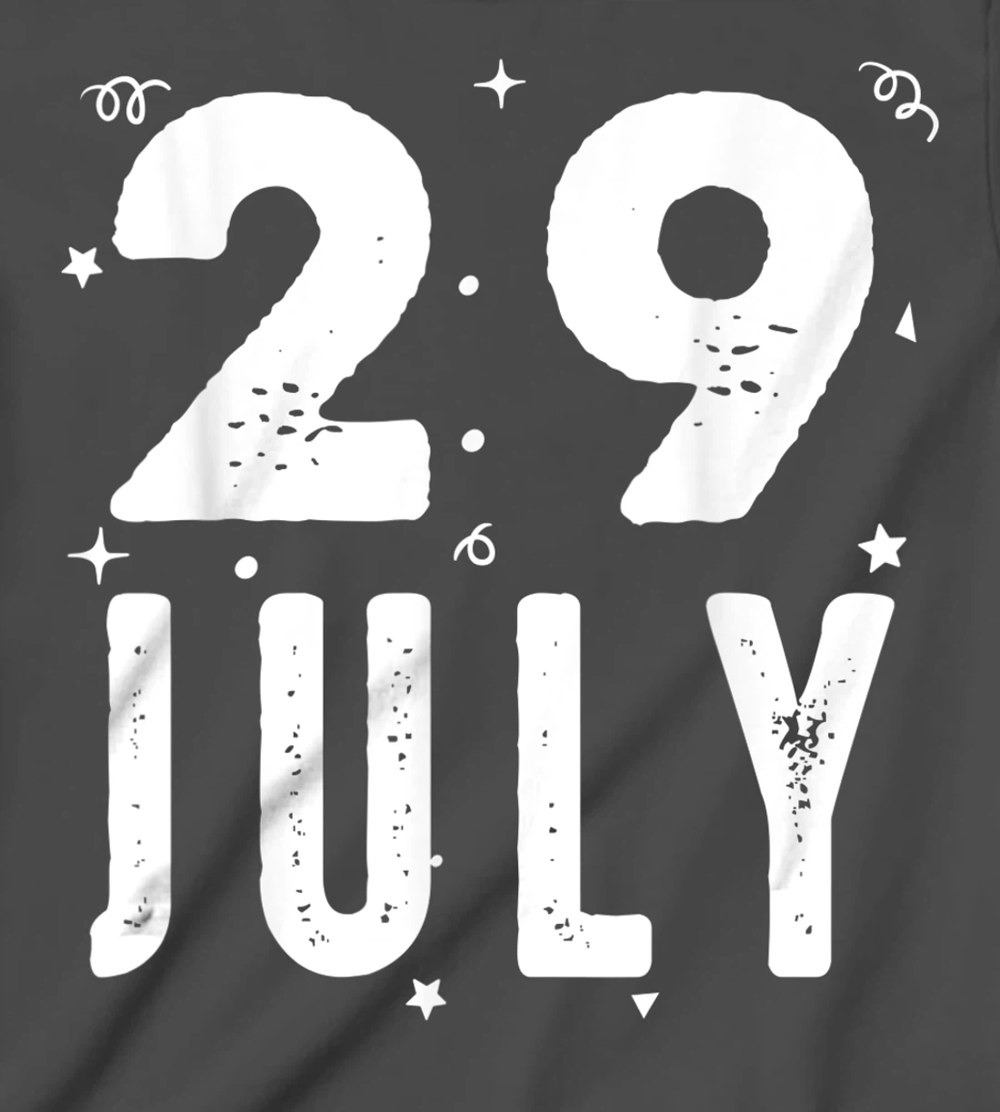 29 July Anniversary Party Special Occasions for Today T-Shirt, Kid T-Shirt and Women T-Shirt