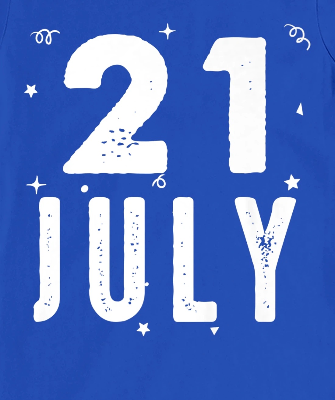 21 July Anniversary Party Special Occasions for Today T-Shirt, Kid T-Shirt and Women T-Shirt