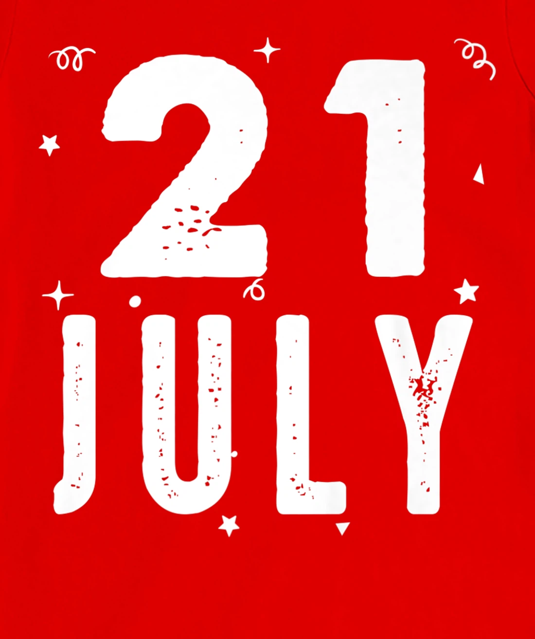 21 July Anniversary Party Special Occasions for Today T-Shirt, Kid T-Shirt and Women T-Shirt