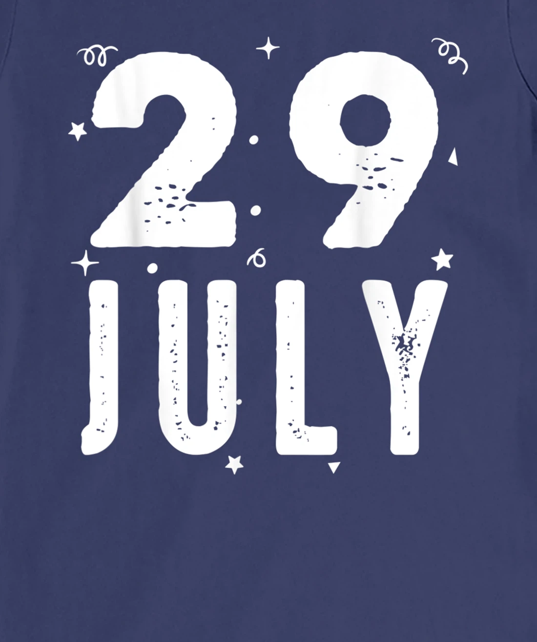 29 July Anniversary Party Special Occasions for Today T-Shirt, Kid T-Shirt and Women T-Shirt