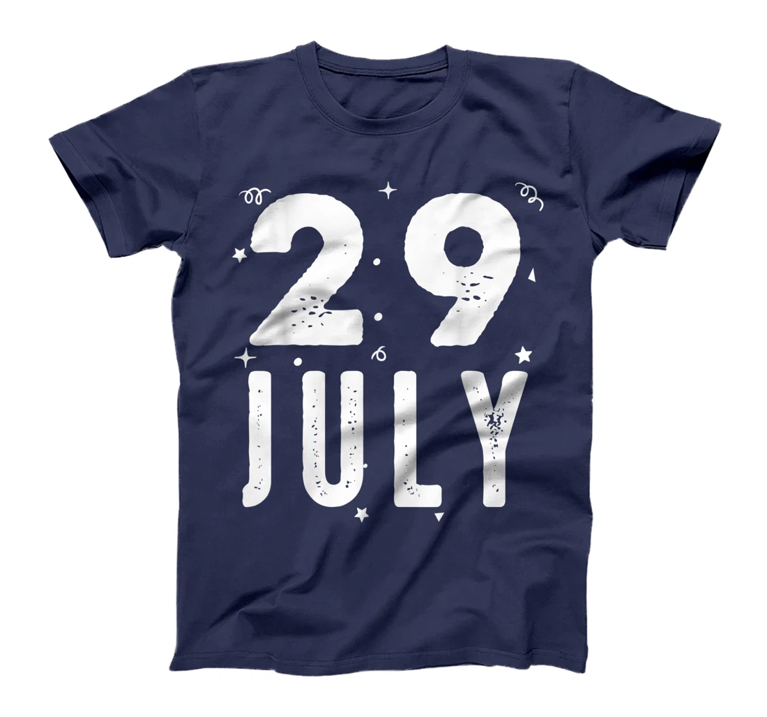 29 July Anniversary Party Special Occasions for Today T-Shirt, Kid T-Shirt and Women T-Shirt