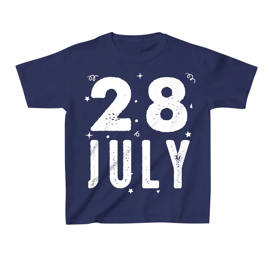 28 July Anniversary Party Special Occasions for Today T-Shirt, Kid T-Shirt and Women T-Shirt
