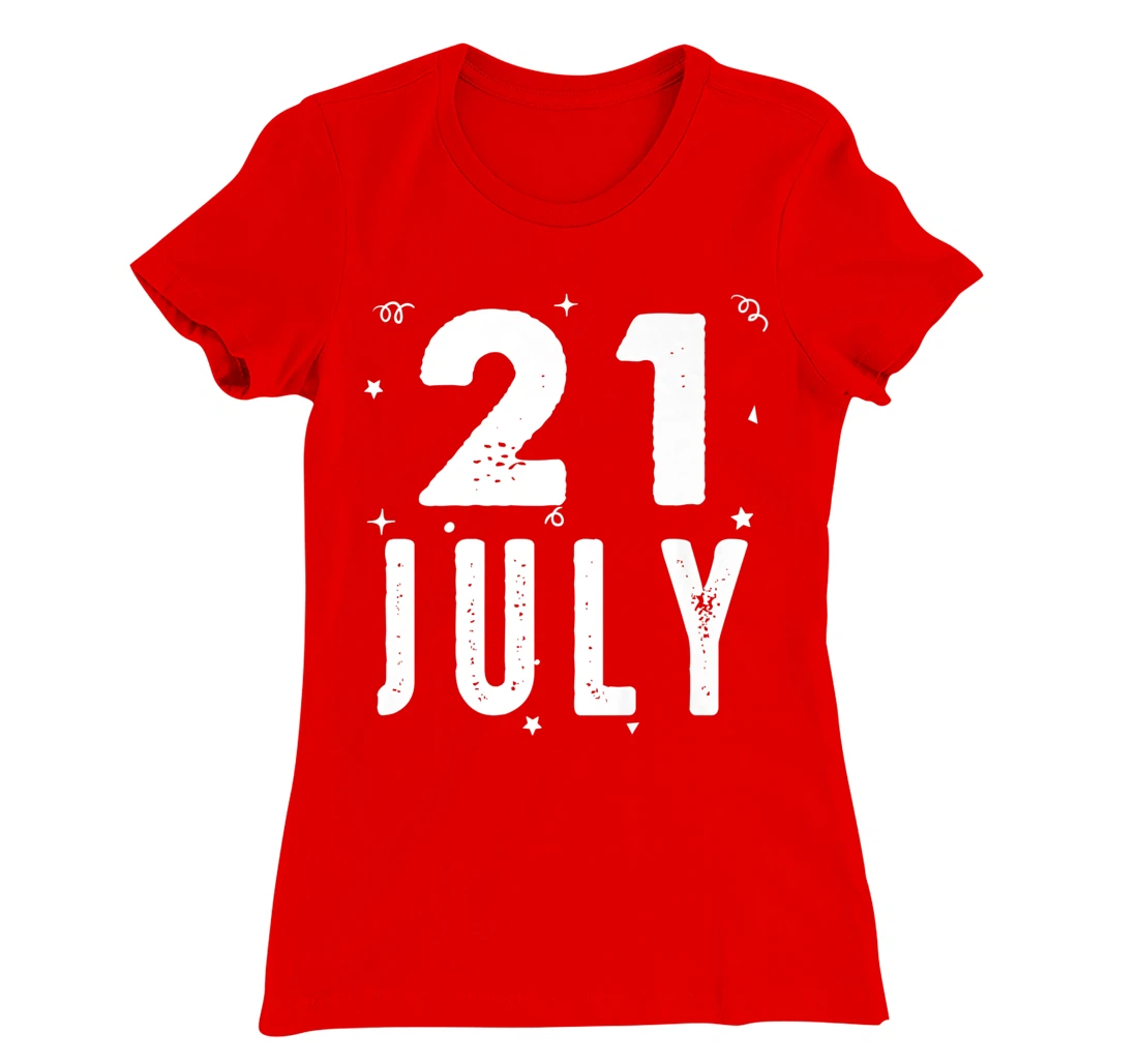 21 July Anniversary Party Special Occasions for Today T-Shirt, Kid T-Shirt and Women T-Shirt