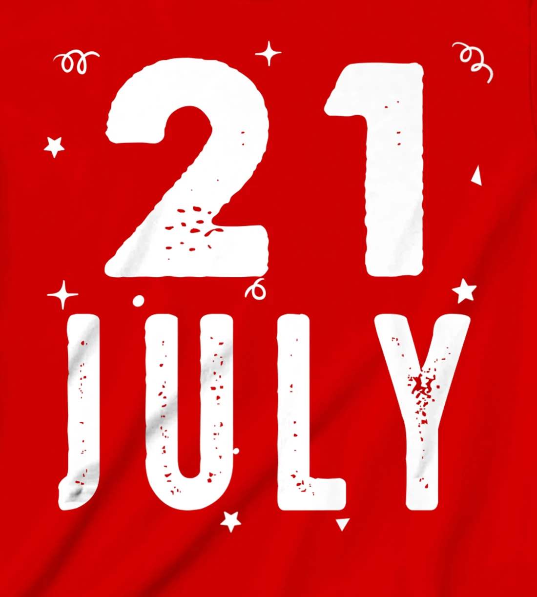 21 July Anniversary Party Special Occasions for Today T-Shirt, Kid T-Shirt and Women T-Shirt