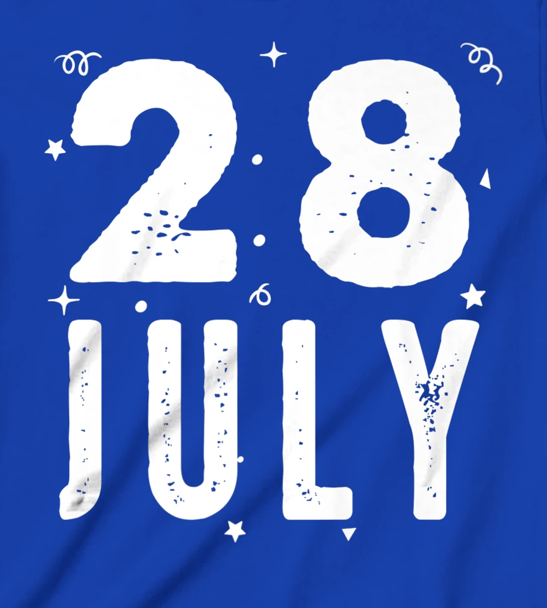 28 July Anniversary Party Special Occasions for Today T-Shirt, Kid T-Shirt and Women T-Shirt