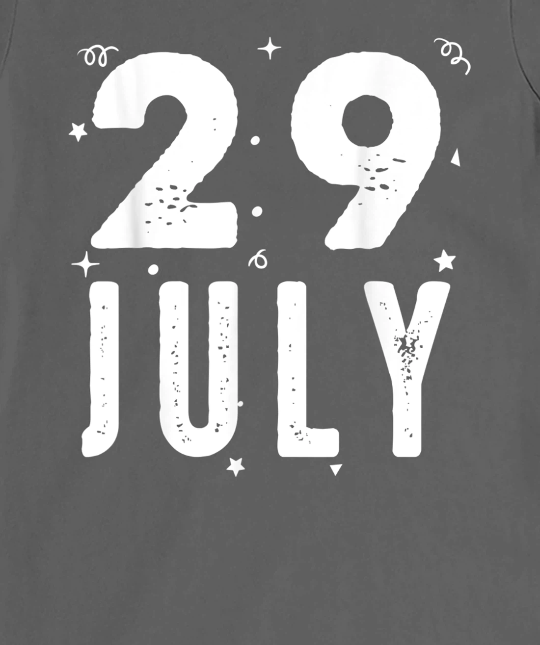 29 July Anniversary Party Special Occasions for Today T-Shirt, Kid T-Shirt and Women T-Shirt