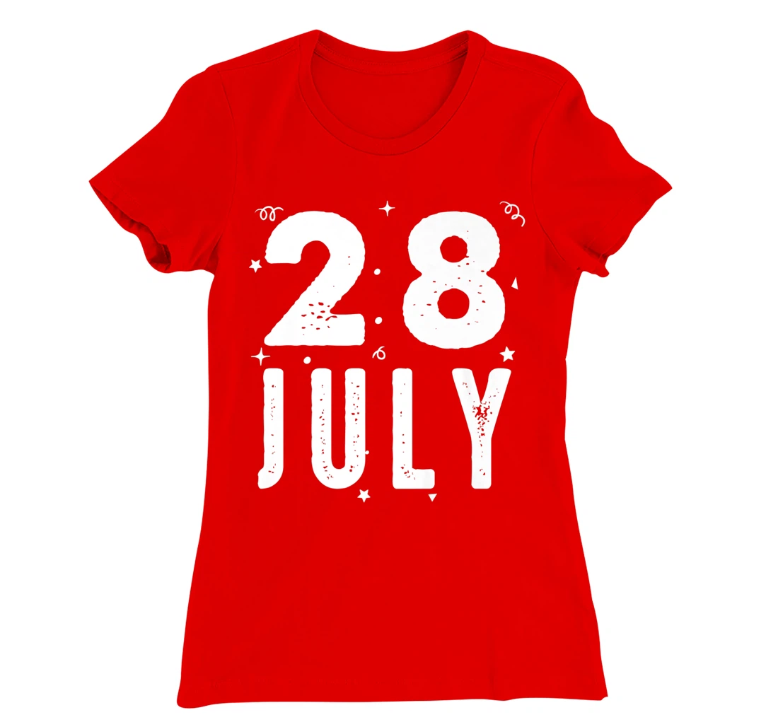 28 July Anniversary Party Special Occasions for Today T-Shirt, Kid T-Shirt and Women T-Shirt