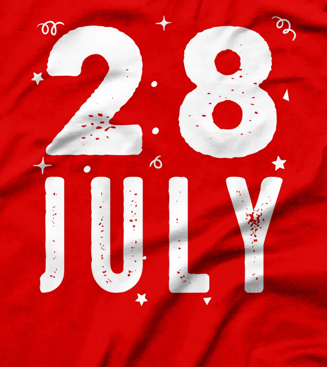 28 July Anniversary Party Special Occasions for Today T-Shirt, Kid T-Shirt and Women T-Shirt