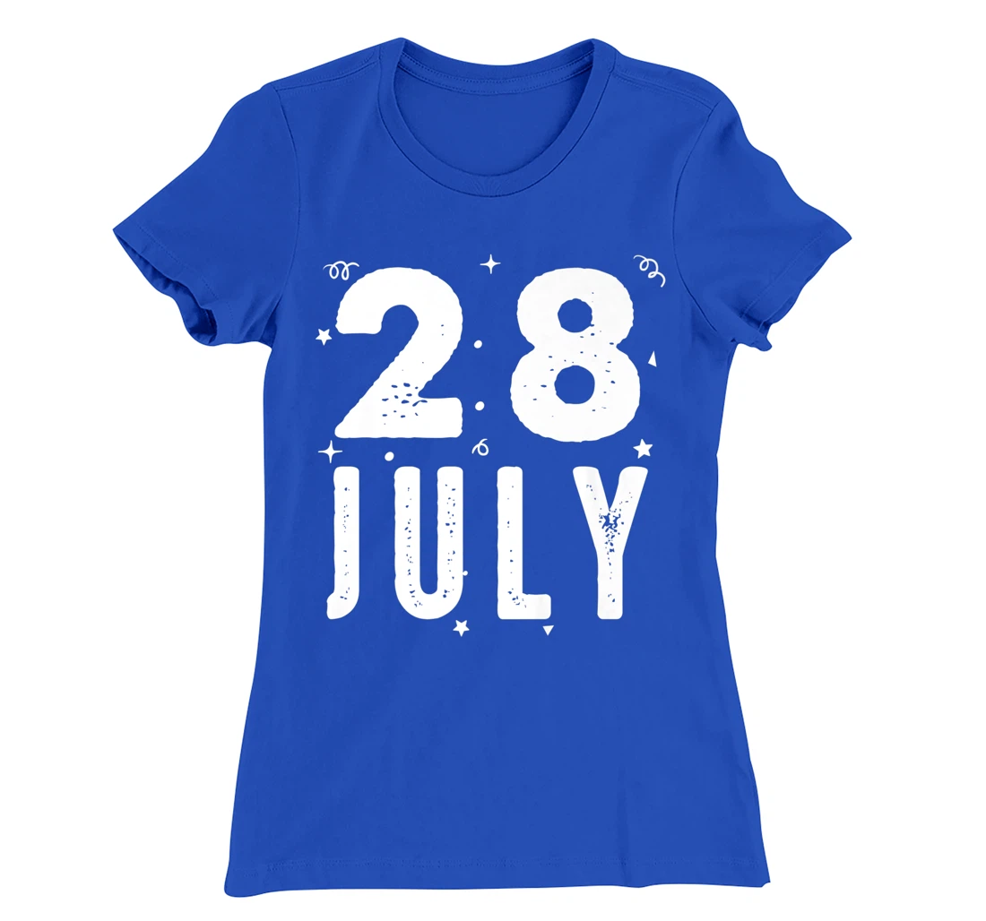 28 July Anniversary Party Special Occasions for Today T-Shirt, Kid T-Shirt and Women T-Shirt
