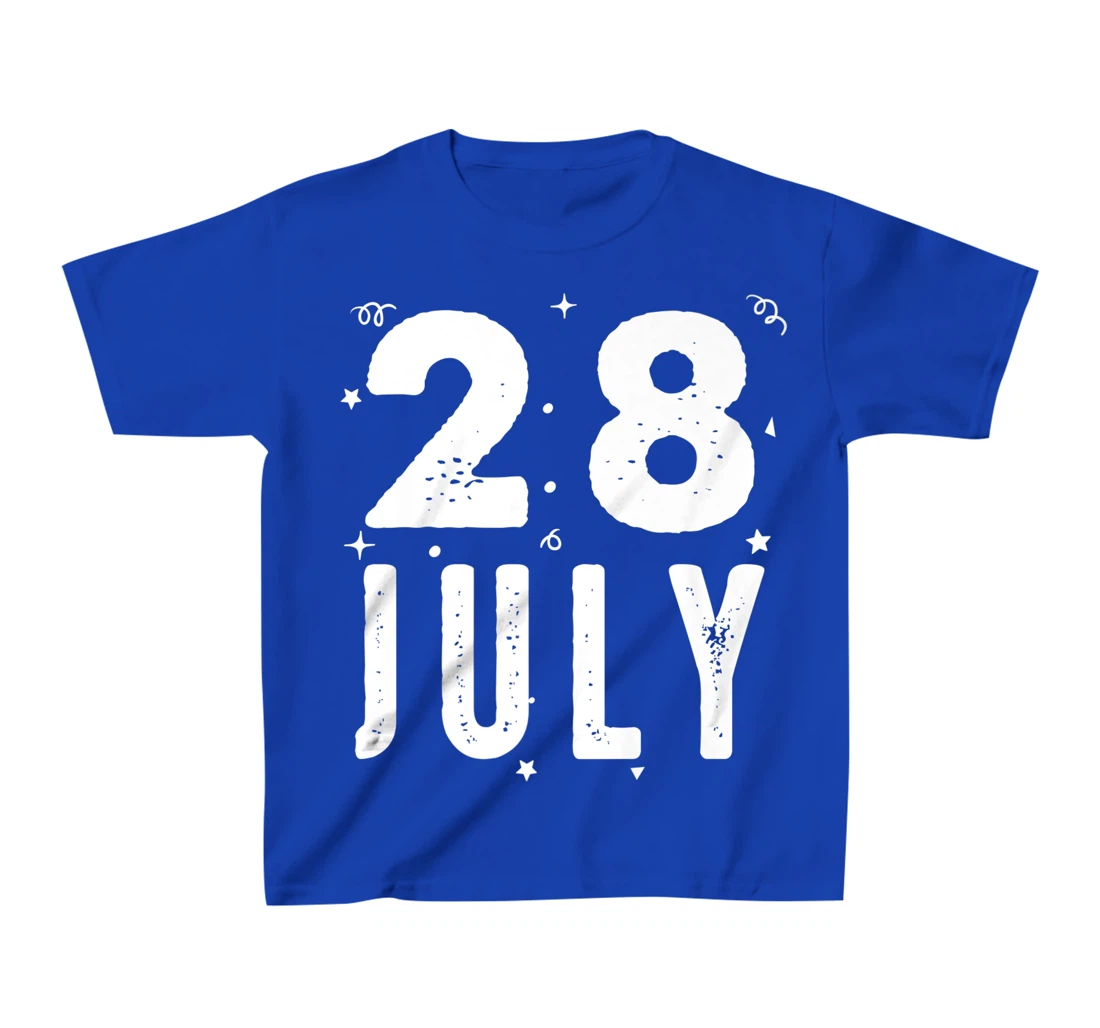28 July Anniversary Party Special Occasions for Today T-Shirt, Kid T-Shirt and Women T-Shirt