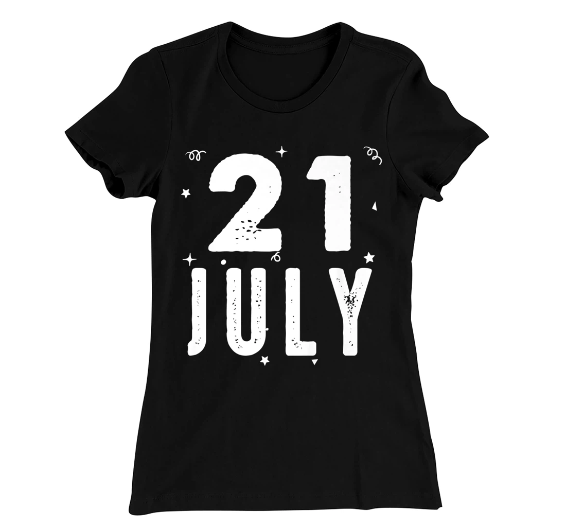 21 July Anniversary Party Special Occasions for Today T-Shirt, Kid T-Shirt and Women T-Shirt