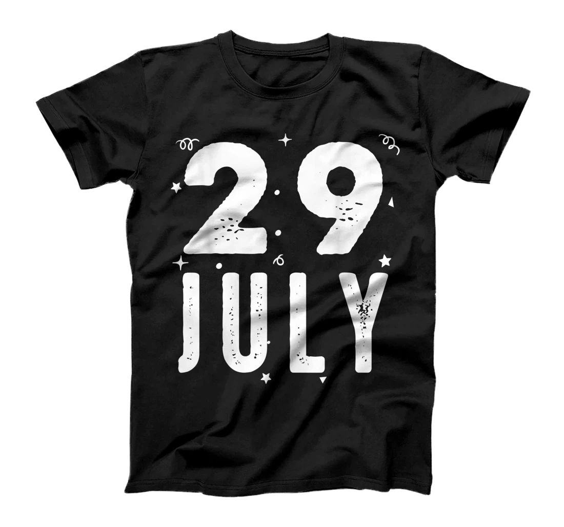 29 July Anniversary Party Special Occasions for Today T-Shirt, Kid T-Shirt and Women T-Shirt