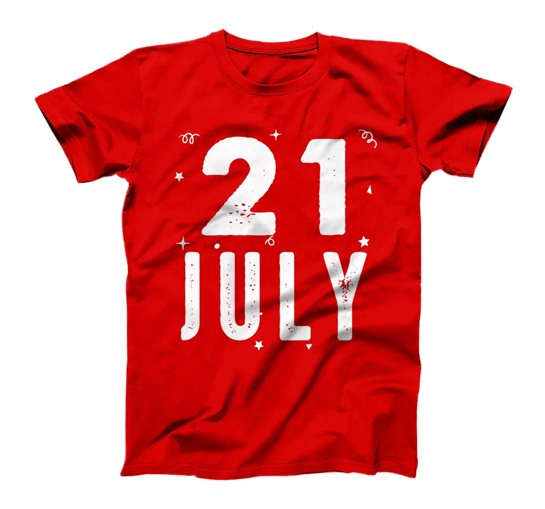 21 July Anniversary Party Special Occasions for Today T-Shirt, Kid T-Shirt and Women T-Shirt
