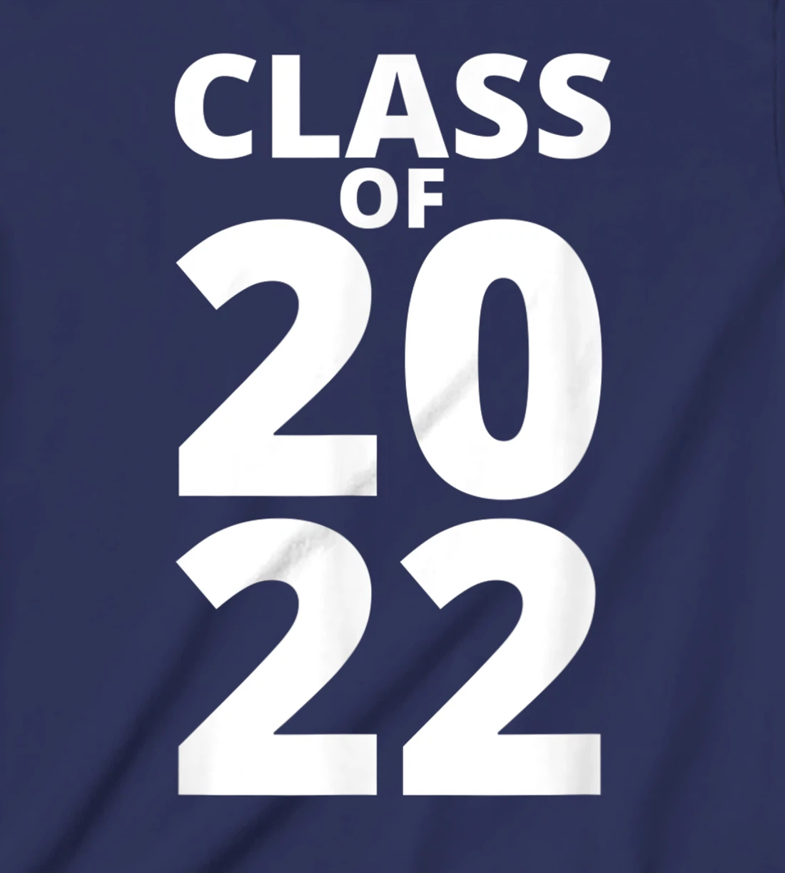 Class Of 2022 Funny School Senior Grad 22 Graduation Year T-Shirt, Kid T-Shirt and Women T-Shirt