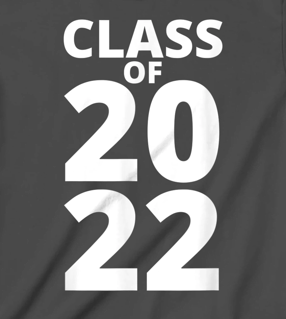 Class Of 2022 Funny School Senior Grad 22 Graduation Year T-Shirt, Kid T-Shirt and Women T-Shirt