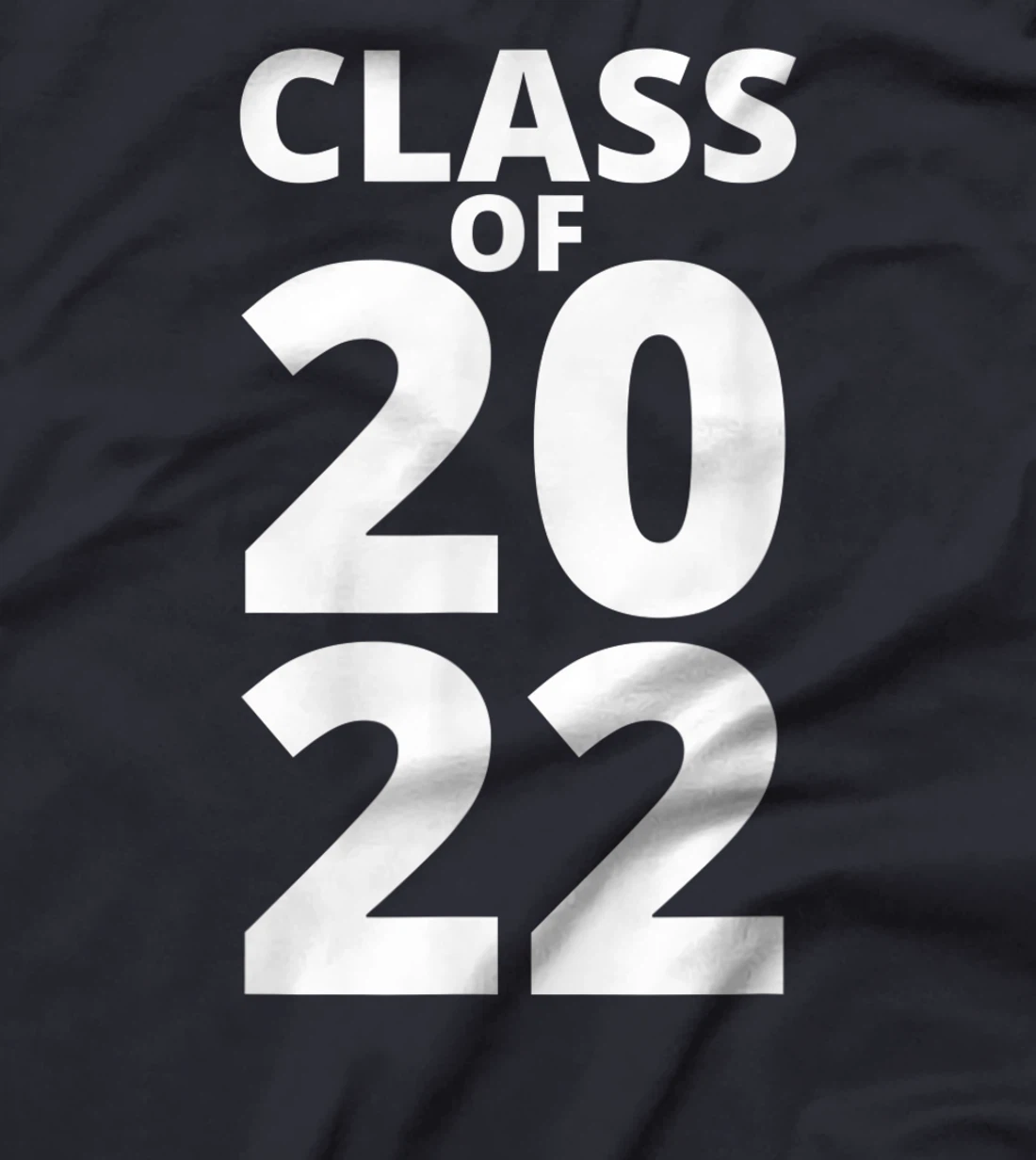 Class Of 2022 Funny School Senior Grad 22 Graduation Year T-Shirt, Kid T-Shirt and Women T-Shirt