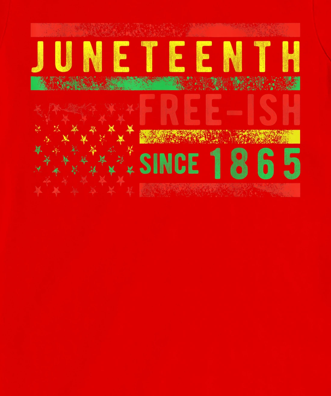 Juneteenth Free-ish Since 1865 USA Flag Pride Black History T-Shirt, Women T-Shirt