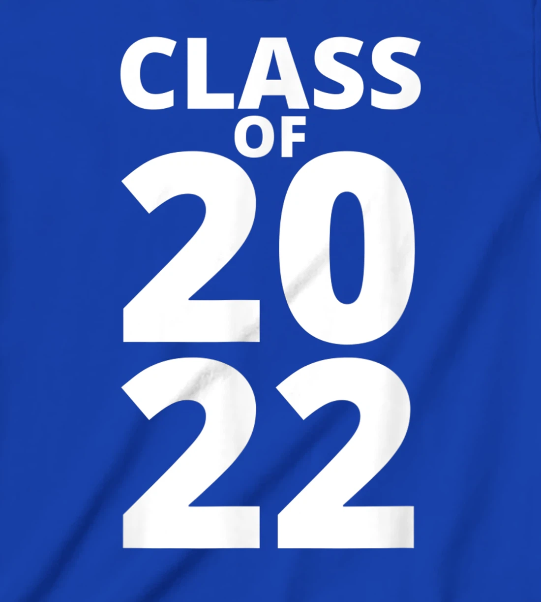 Class Of 2022 Funny School Senior Grad 22 Graduation Year T-Shirt, Kid T-Shirt and Women T-Shirt