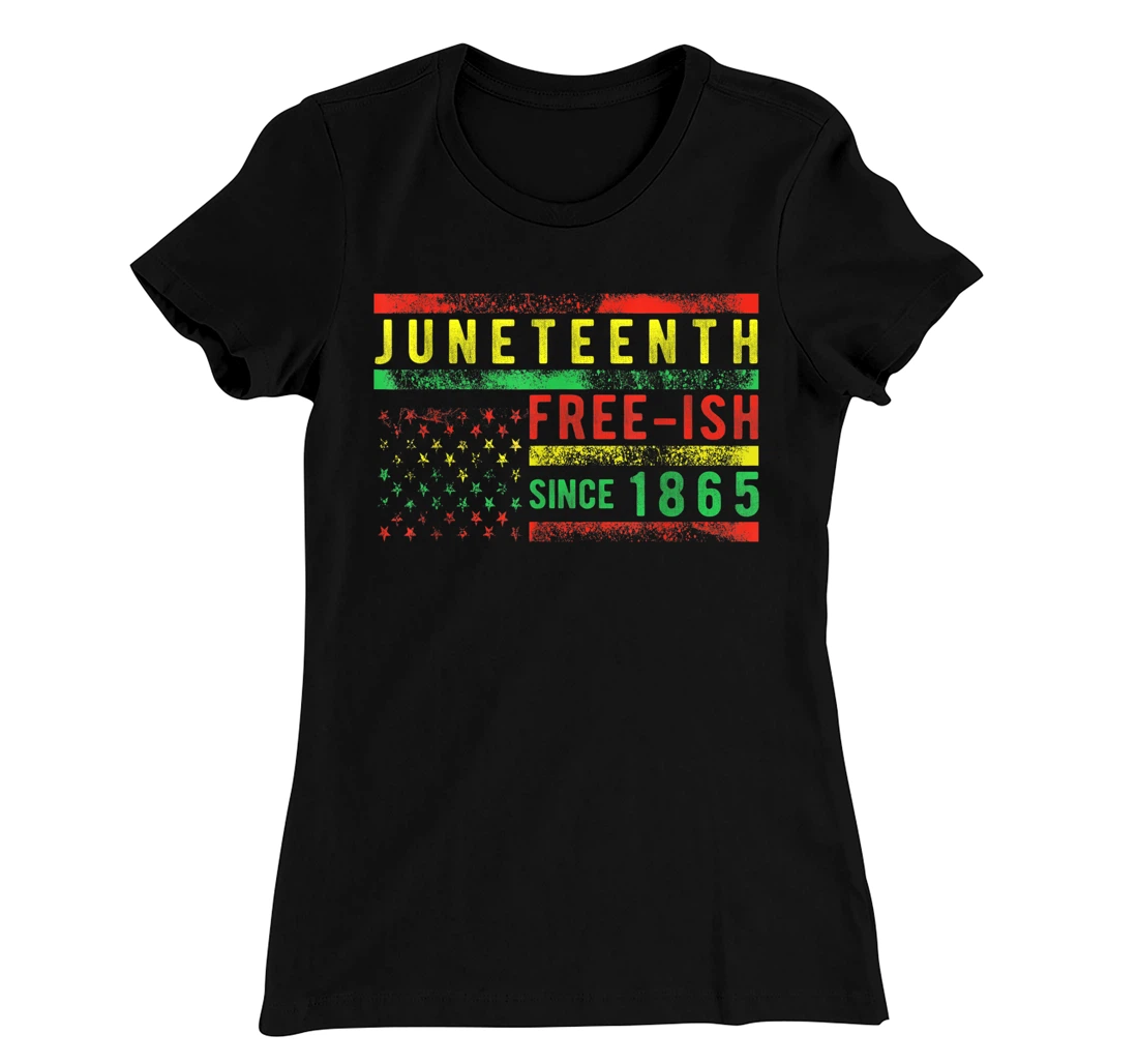 Juneteenth Free-ish Since 1865 USA Flag Pride Black History T-Shirt, Women T-Shirt