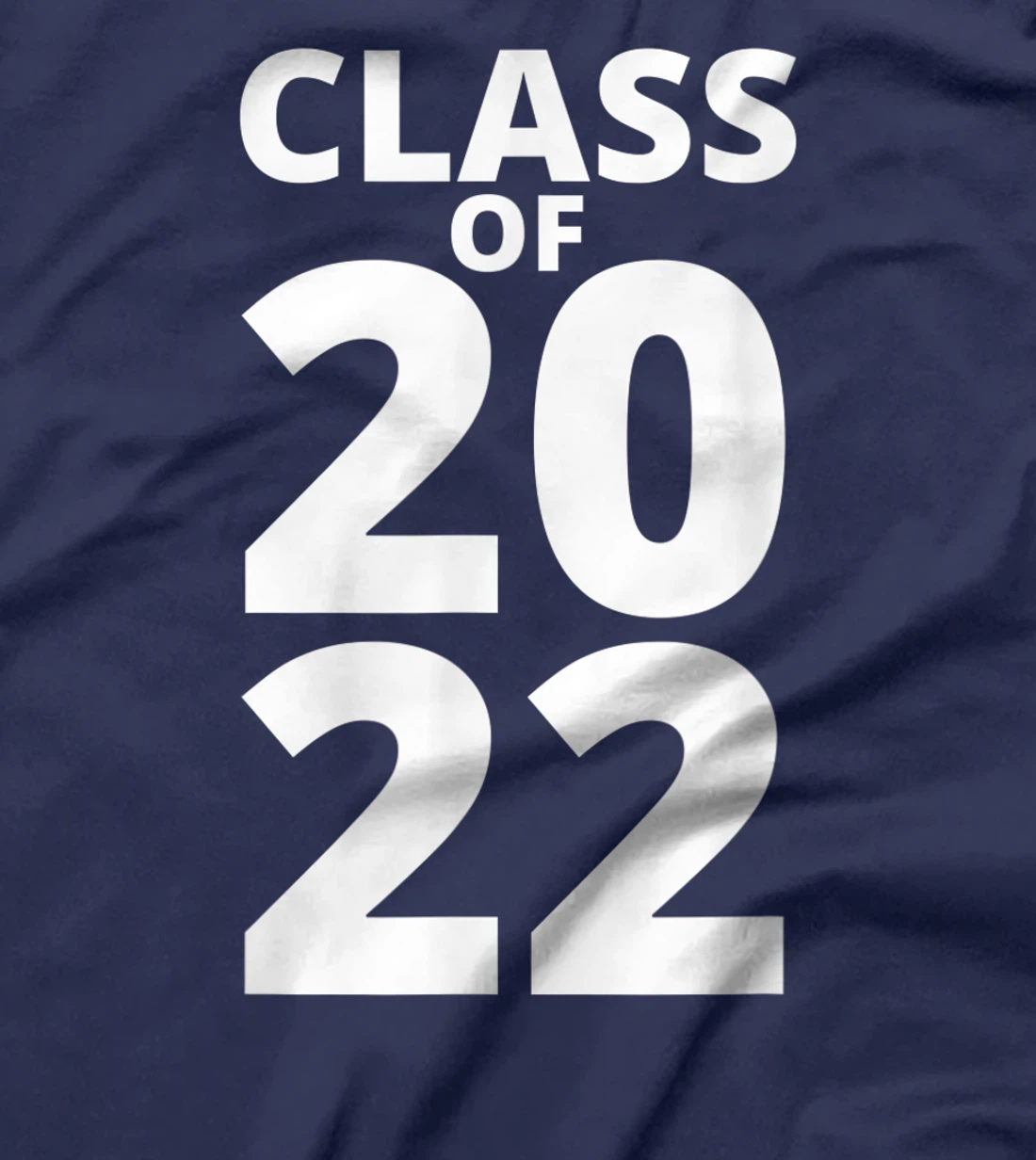 Class Of 2022 Funny School Senior Grad 22 Graduation Year T-Shirt, Kid T-Shirt and Women T-Shirt