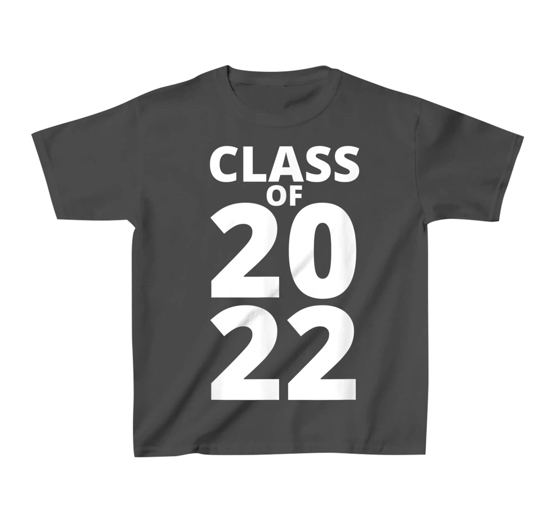 Class Of 2022 Funny School Senior Grad 22 Graduation Year T-Shirt, Kid T-Shirt and Women T-Shirt