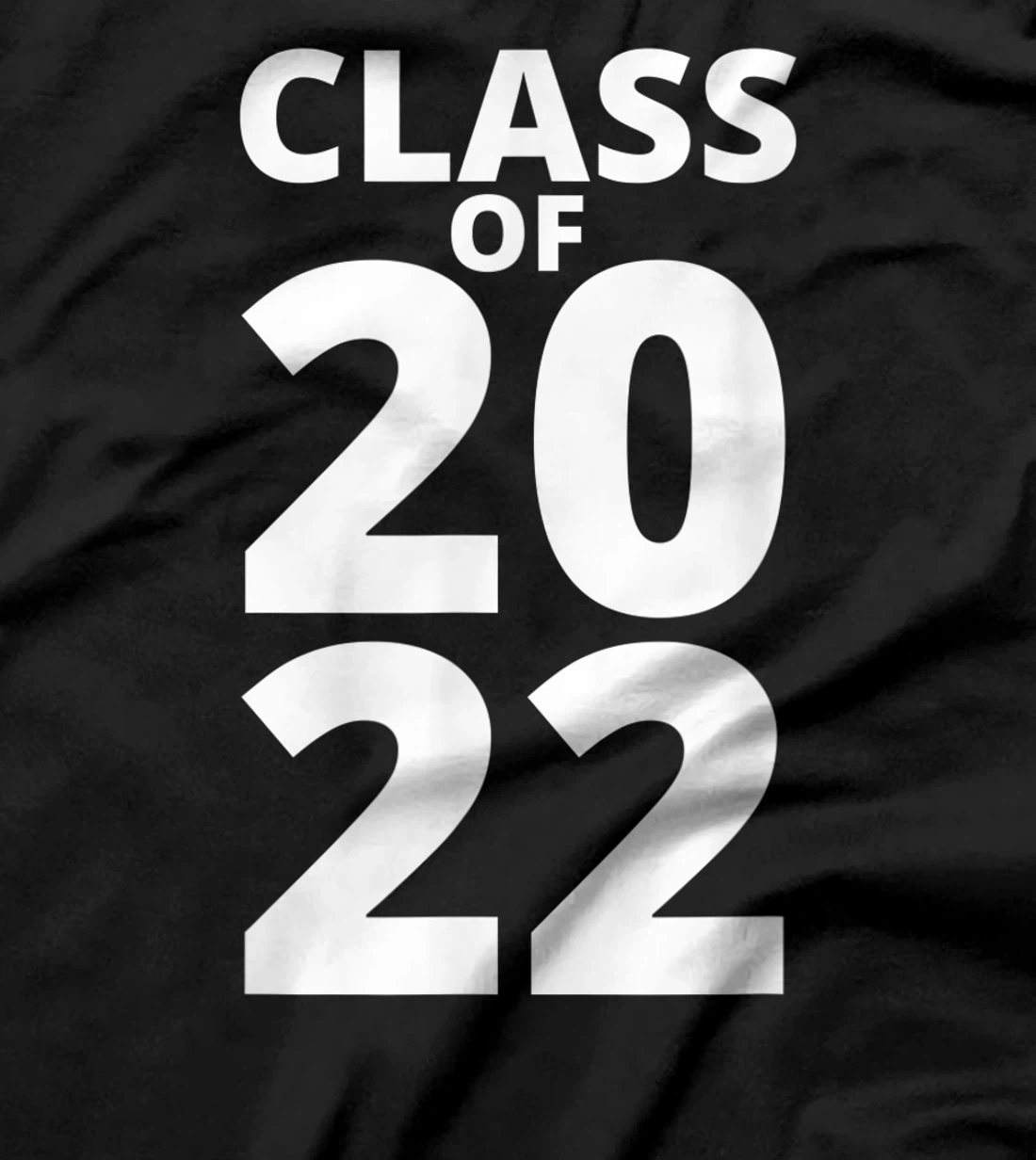 Class Of 2022 Funny School Senior Grad 22 Graduation Year T-Shirt, Kid T-Shirt and Women T-Shirt