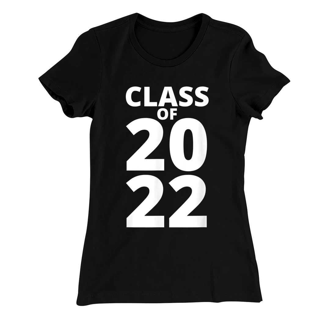 Class Of 2022 Funny School Senior Grad 22 Graduation Year T-Shirt, Kid T-Shirt and Women T-Shirt