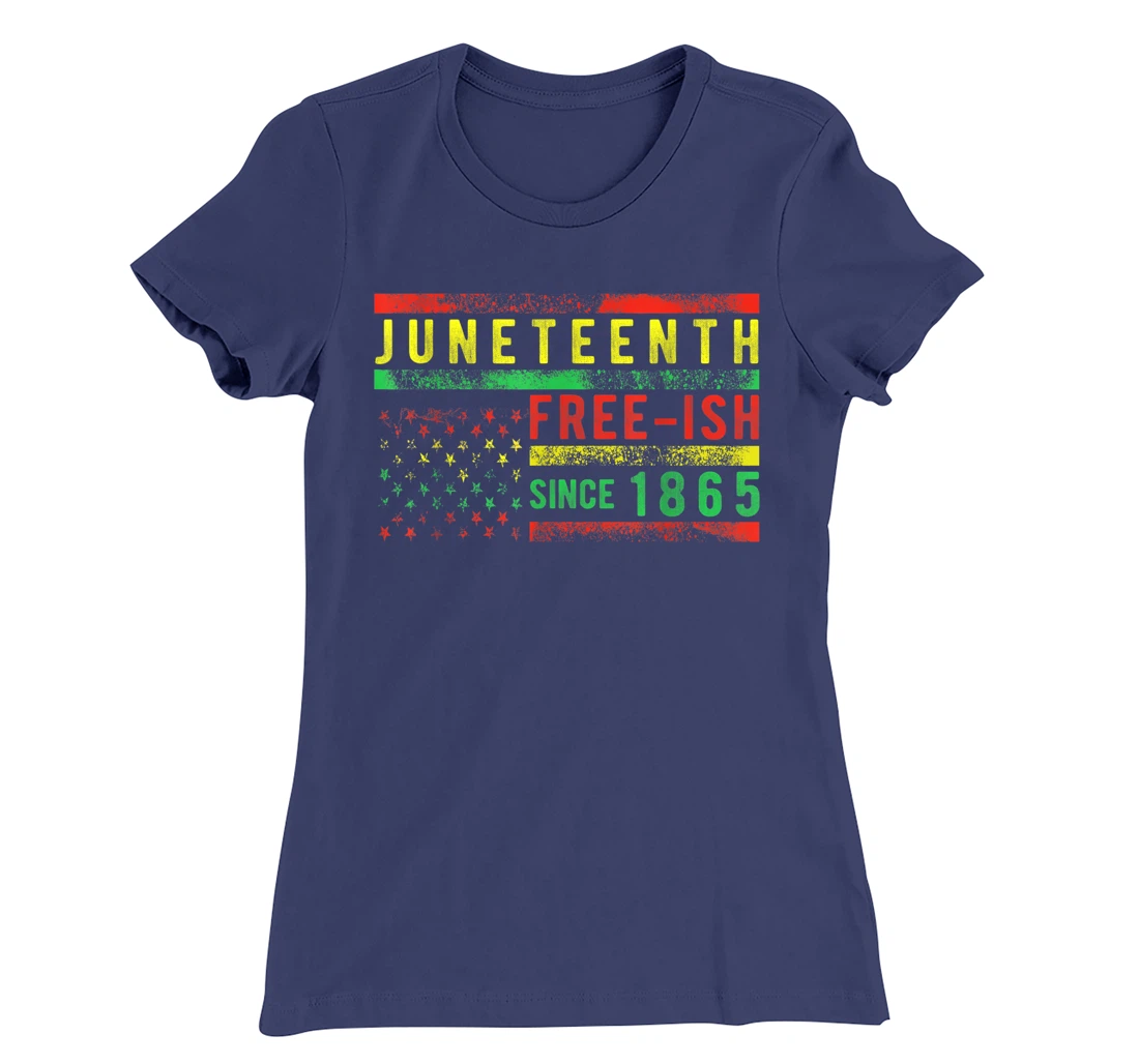 Juneteenth Free-ish Since 1865 USA Flag Pride Black History T-Shirt, Women T-Shirt