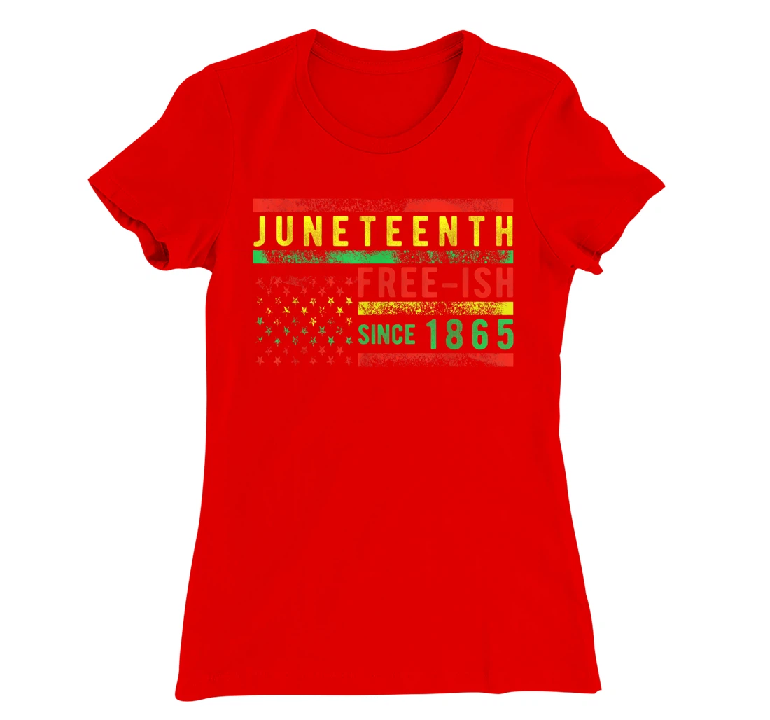 Juneteenth Free-ish Since 1865 USA Flag Pride Black History T-Shirt, Women T-Shirt