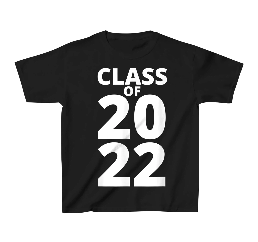 Class Of 2022 Funny School Senior Grad 22 Graduation Year T-Shirt, Kid T-Shirt and Women T-Shirt
