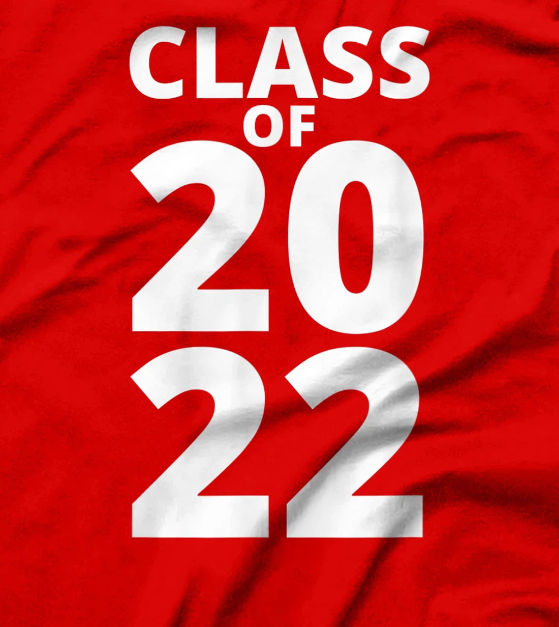Class Of 2022 Funny School Senior Grad 22 Graduation Year T-Shirt, Kid T-Shirt and Women T-Shirt