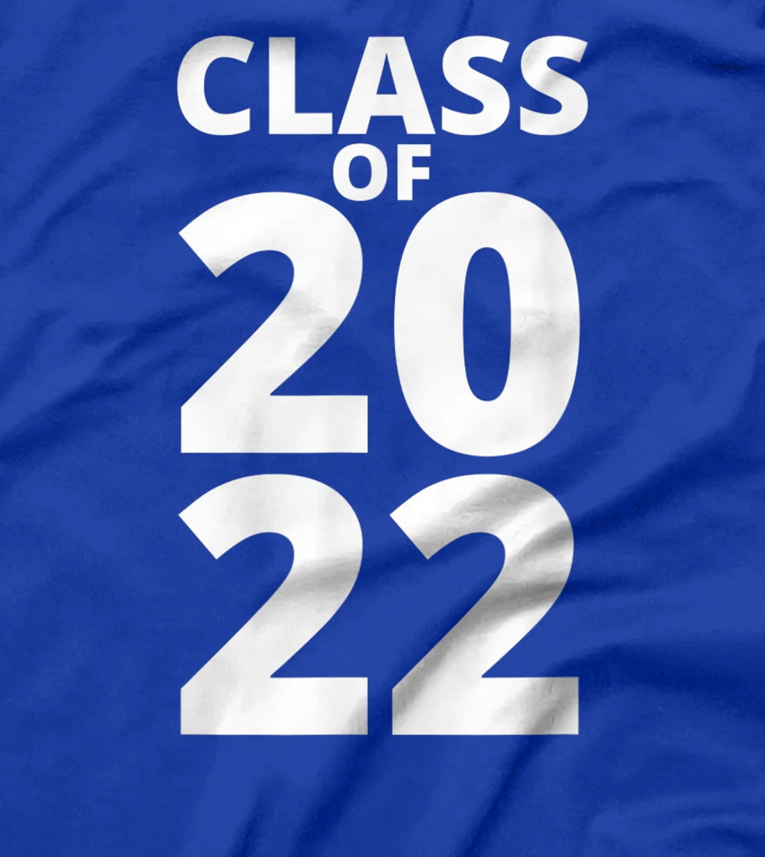Class Of 2022 Funny School Senior Grad 22 Graduation Year T-Shirt, Kid T-Shirt and Women T-Shirt
